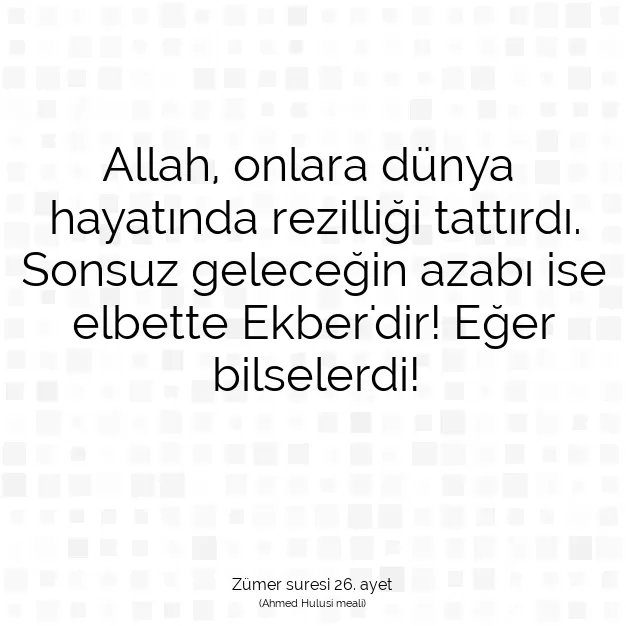 Ayetbul | Kuran Mealleri | Quran | Zümer suresi 26. ayet