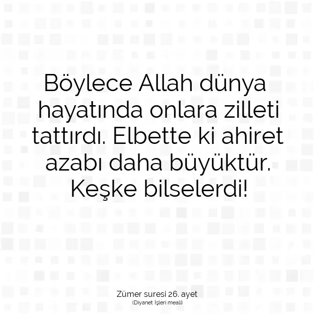 Ayetbul | Kuran Mealleri | Quran | Zümer suresi 26. ayet