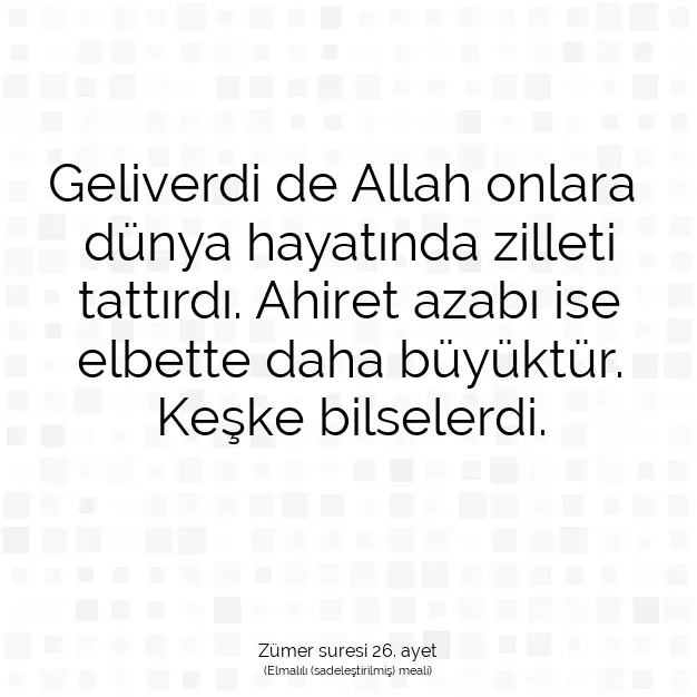 Ayetbul | Kuran Mealleri | Quran | Zümer suresi 26. ayet