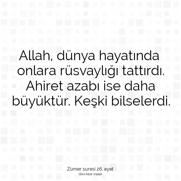 Ayetbul | Kuran Mealleri | Quran | Zümer suresi 26. ayet