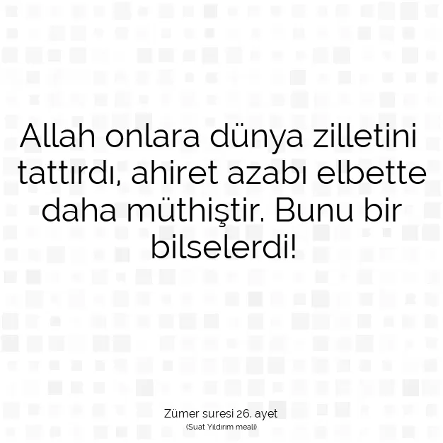 Ayetbul | Kuran Mealleri | Quran | Zümer suresi 26. ayet