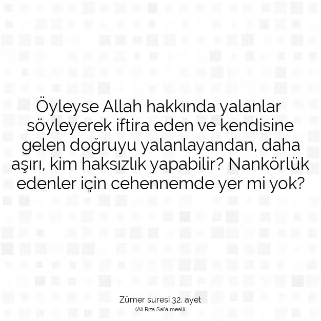 Ayetbul | Kuran Mealleri | Quran | Zümer suresi 32. ayet