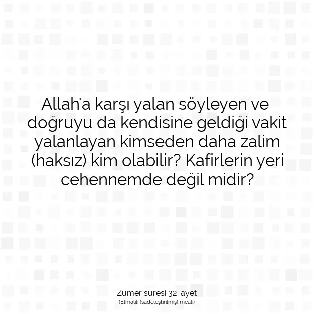 Ayetbul | Kuran Mealleri | Quran | Zümer suresi 32. ayet