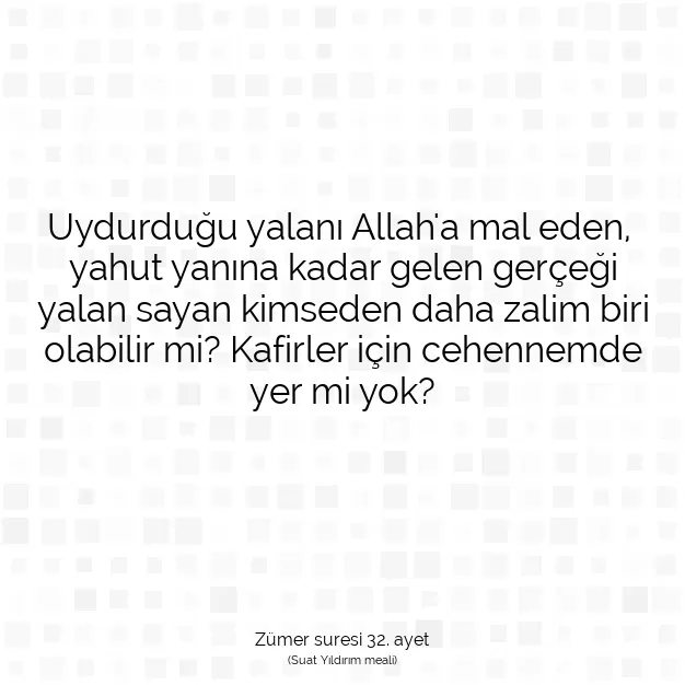 Ayetbul | Kuran Mealleri | Quran | Zümer suresi 32. ayet