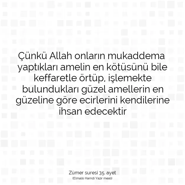 Ayetbul | Kuran Mealleri | Quran | Zümer suresi 35. ayet