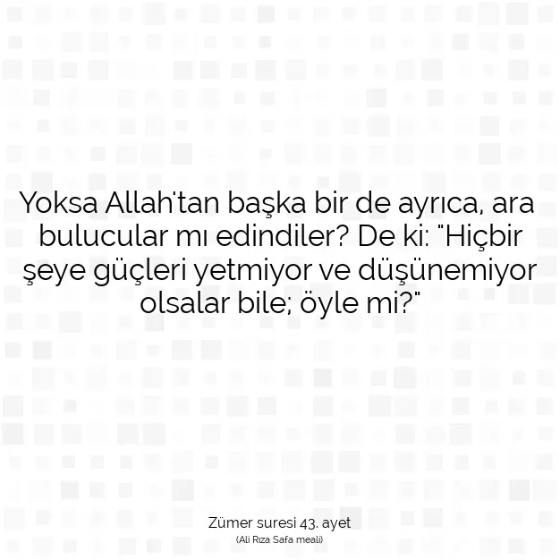 Ayetbul | Kuran Mealleri | Quran | Zümer suresi 43. ayet