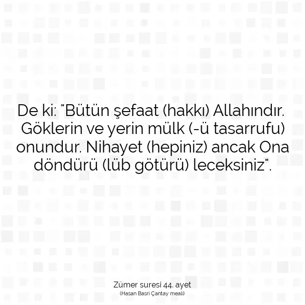 Ayetbul | Kuran Mealleri | Quran | Zümer suresi 44. ayet