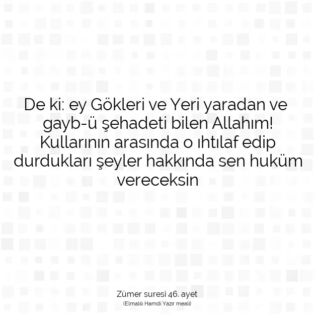 Ayetbul | Kuran Mealleri | Quran | Zümer suresi 46. ayet