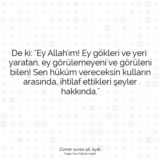 Ayetbul | Kuran Mealleri | Quran | Zümer suresi 46. ayet