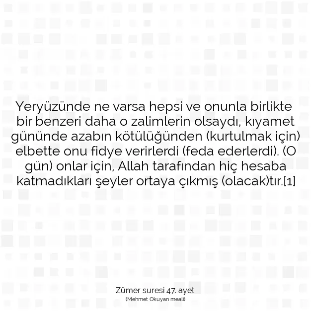 Ayetbul | Kuran Mealleri | Quran | Zümer suresi 47. ayet