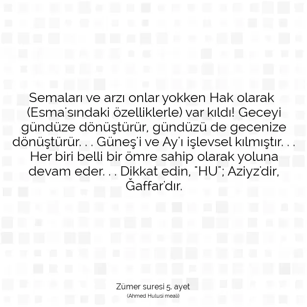 Ayetbul | Kuran Mealleri | Quran | Zümer suresi 5. ayet