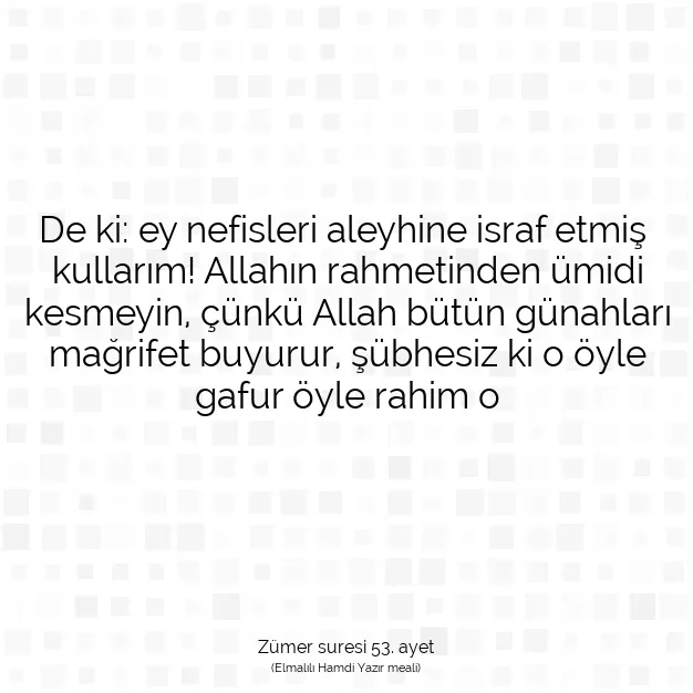 Ayetbul | Kuran Mealleri | Quran | Zümer suresi 53. ayet