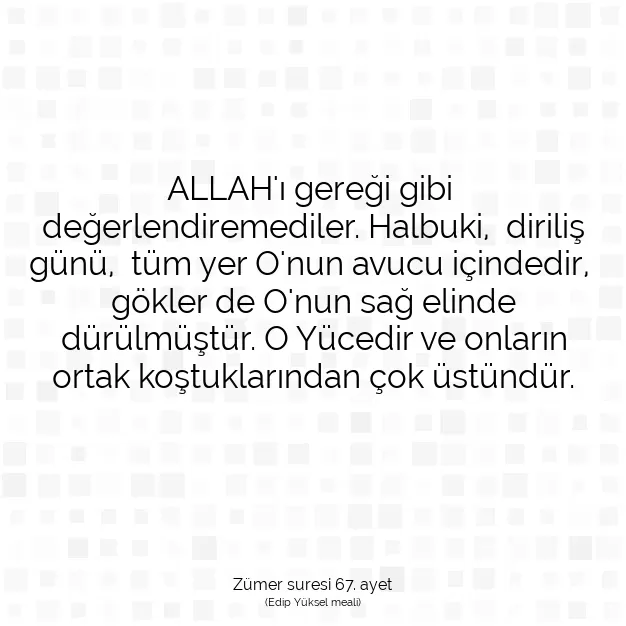 Ayetbul | Kuran Mealleri | Quran | Zümer suresi 67. ayet