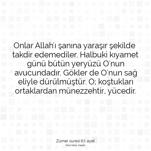 Ayetbul | Kuran Mealleri | Quran | Zümer suresi 67. ayet