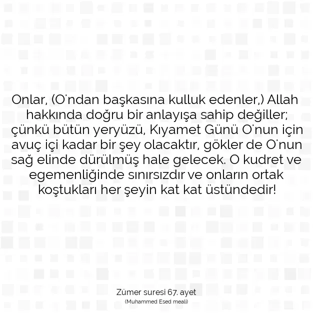 Ayetbul | Kuran Mealleri | Quran | Zümer suresi 67. ayet