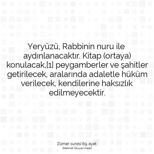 Ayetbul | Kuran Mealleri | Quran | Zümer suresi 69. ayet