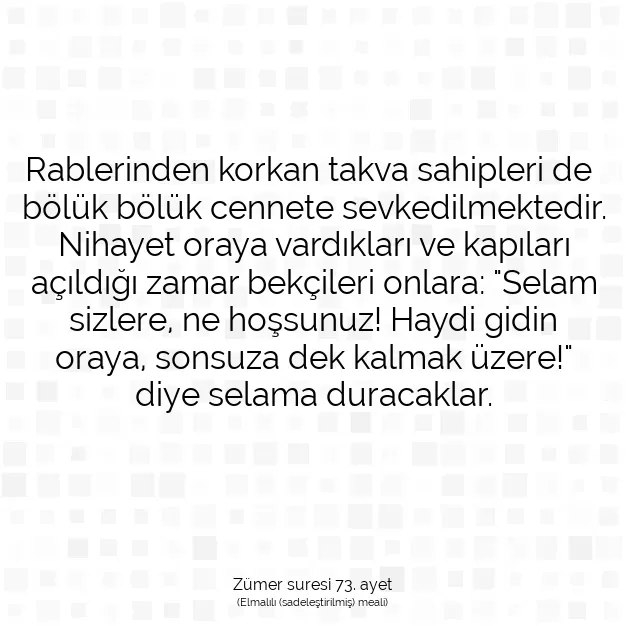 Ayetbul | Kuran Mealleri | Quran | Zümer suresi 73. ayet