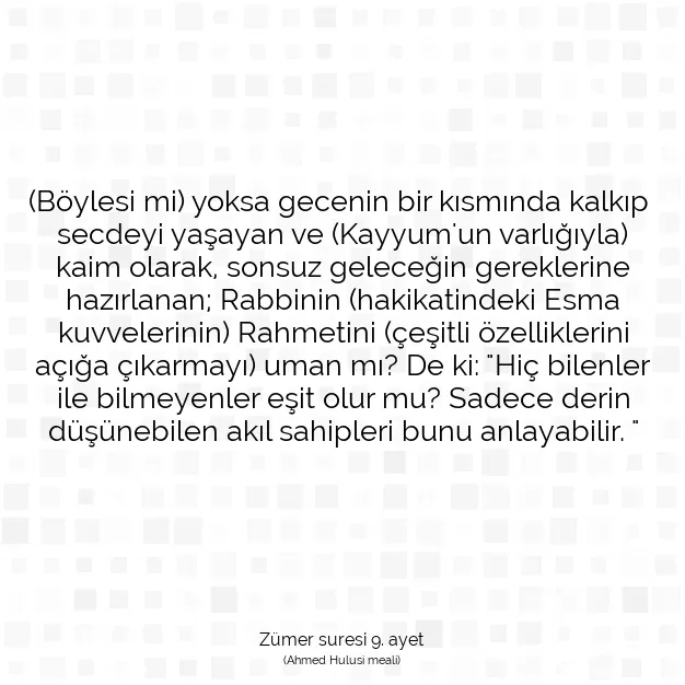 Ayetbul | Kuran Mealleri | Quran | Zümer suresi 9. ayet