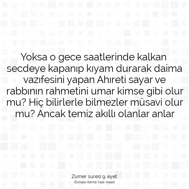 Ayetbul | Kuran Mealleri | Quran | Zümer suresi 9. ayet