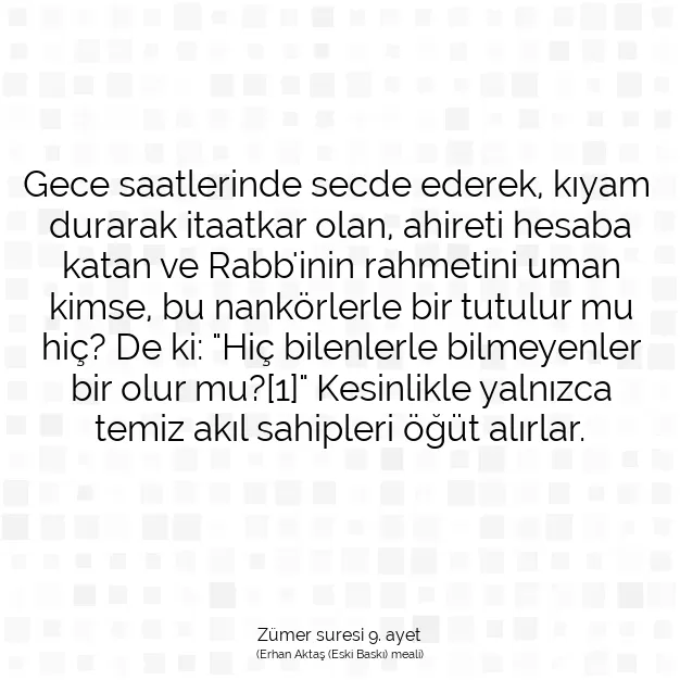 Ayetbul | Kuran Mealleri | Quran | Zümer suresi 9. ayet