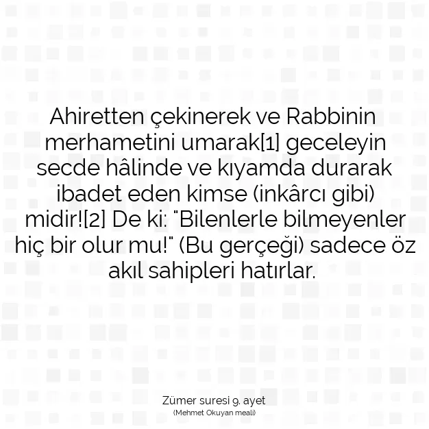 Ayetbul | Kuran Mealleri | Quran | Zümer suresi 9. ayet