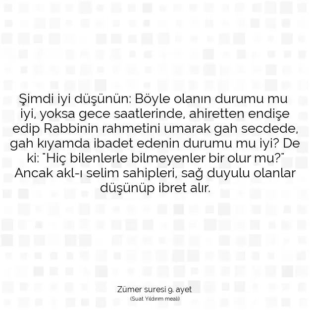 Ayetbul | Kuran Mealleri | Quran | Zümer suresi 9. ayet