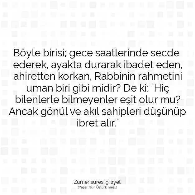 Ayetbul | Kuran Mealleri | Quran | Zümer suresi 9. ayet