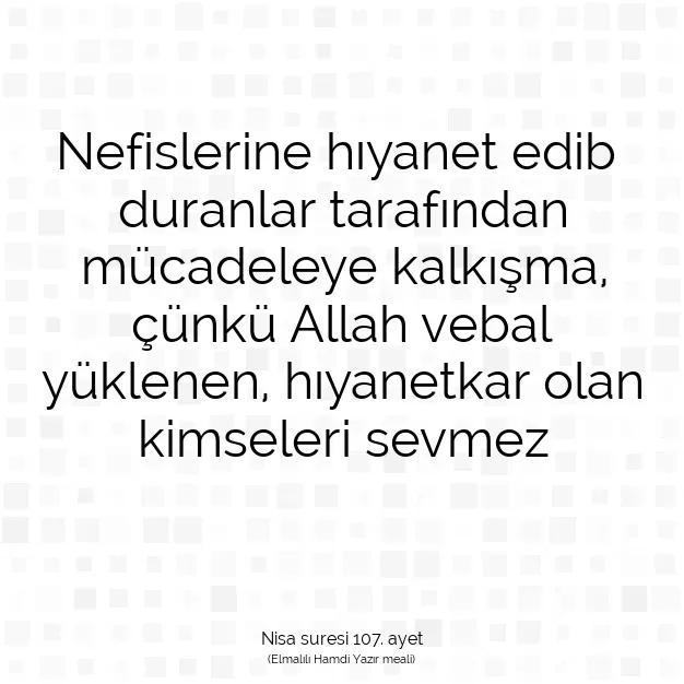 Ayetbul | Kuran Mealleri | Quran | Nisa suresi 107. ayet