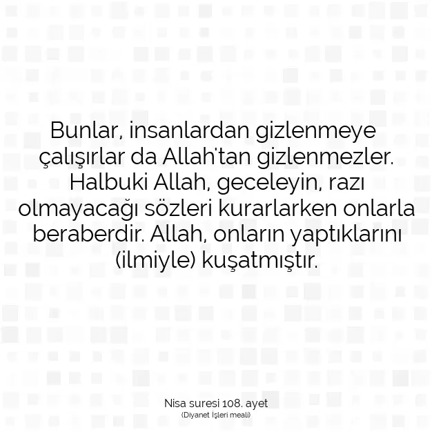 Ayetbul | Kuran Mealleri | Quran | Nisa suresi 108. ayet