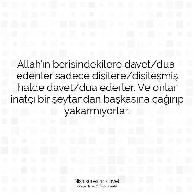 Ayetbul | Kuran Mealleri | Quran | Nisa suresi 117. ayet