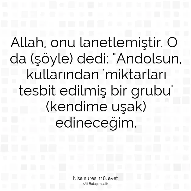 Ayetbul | Kuran Mealleri | Quran | Nisa suresi 118. ayet