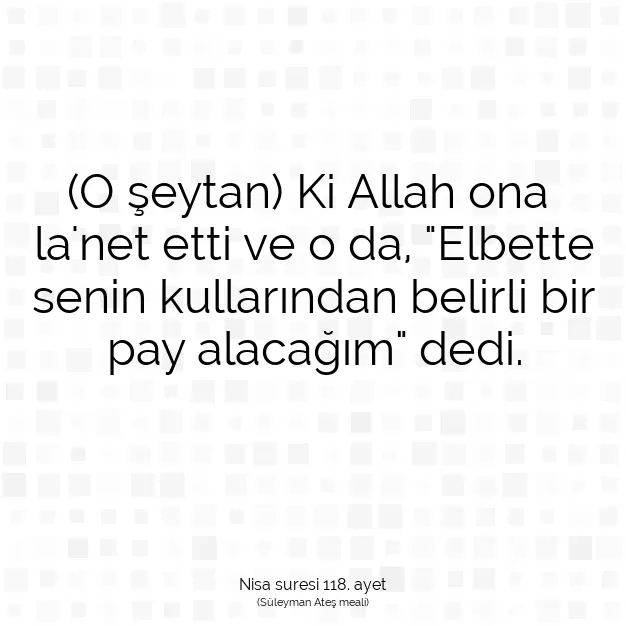 Ayetbul | Kuran Mealleri | Quran | Nisa suresi 118. ayet