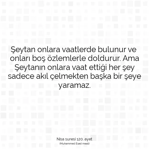 Ayetbul | Kuran Mealleri | Quran | Nisa suresi 120. ayet