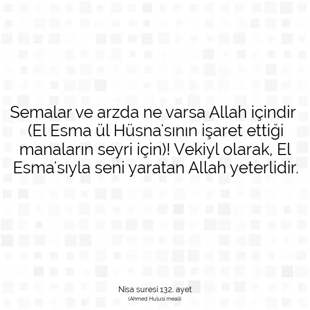 Ayetbul | Kuran Mealleri | Quran | Nisa suresi 132. ayet