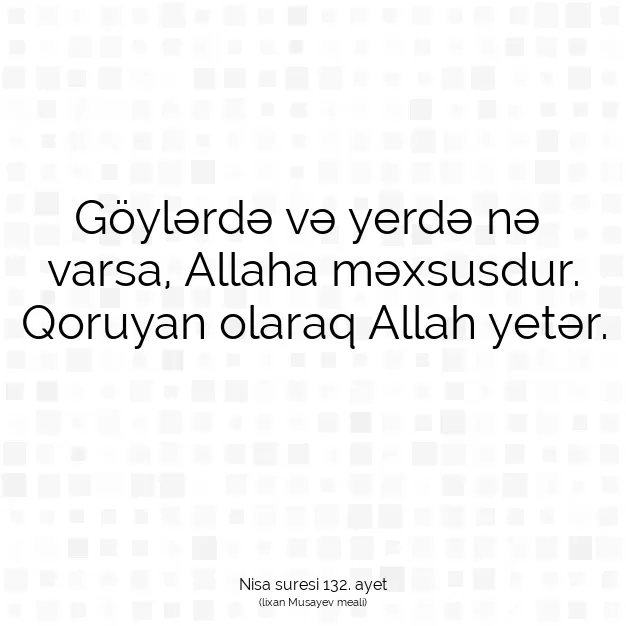 Ayetbul | Kuran Mealleri | Quran | Nisa suresi 132. ayet