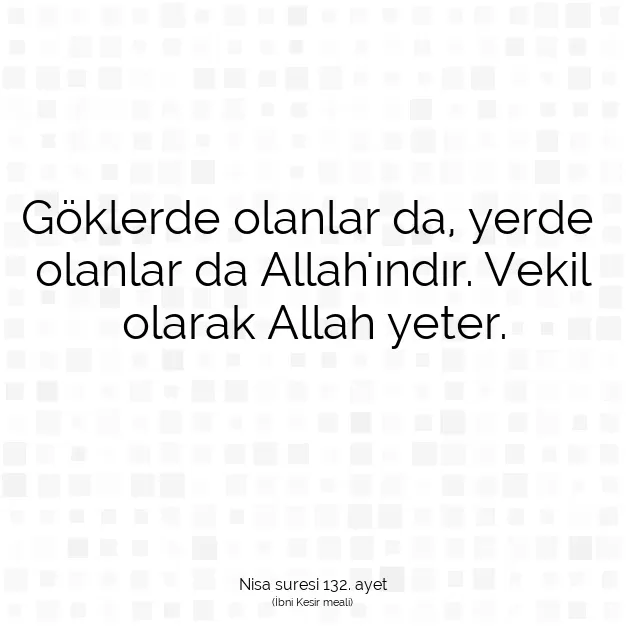 Ayetbul | Kuran Mealleri | Quran | Nisa suresi 132. ayet