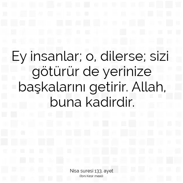 Ayetbul | Kuran Mealleri | Quran | Nisa suresi 133. ayet