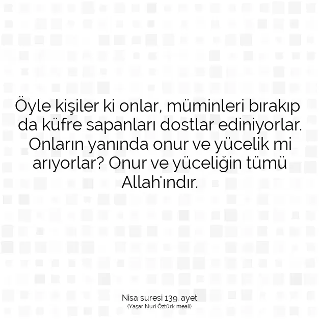 Ayetbul | Kuran Mealleri | Quran | Nisa suresi 139. ayet