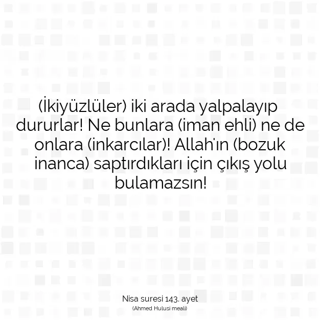 Ayetbul | Kuran Mealleri | Quran | Nisa suresi 143. ayet