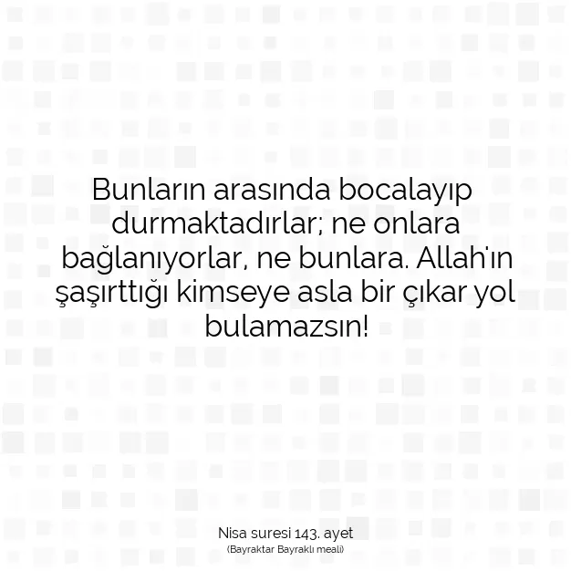 Ayetbul | Kuran Mealleri | Quran | Nisa suresi 143. ayet