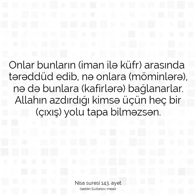 Ayetbul | Kuran Mealleri | Quran | Nisa suresi 143. ayet