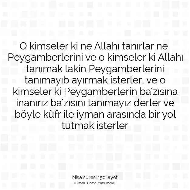 Ayetbul | Kuran Mealleri | Quran | Nisa suresi 150. ayet