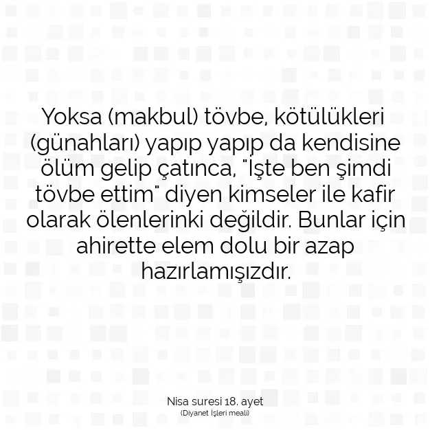 Ayetbul | Kuran Mealleri | Quran | Nisa suresi 18. ayet