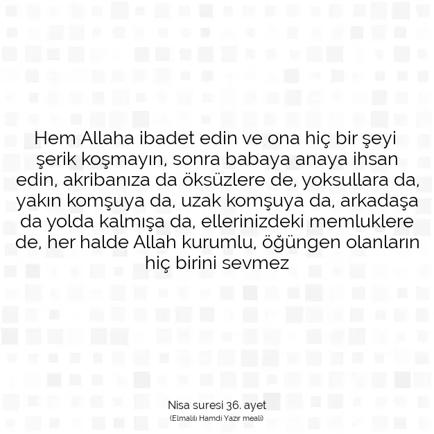 Ayetbul | Kuran Mealleri | Quran | Nisa suresi 36. ayet