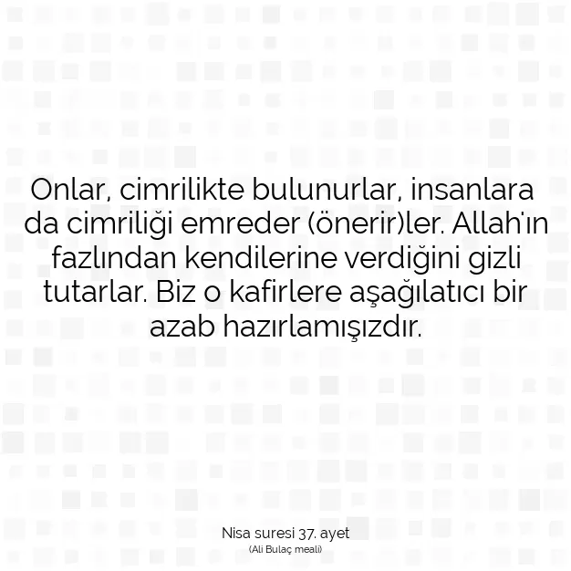 Ayetbul | Kuran Mealleri | Quran | Nisa suresi 37. ayet