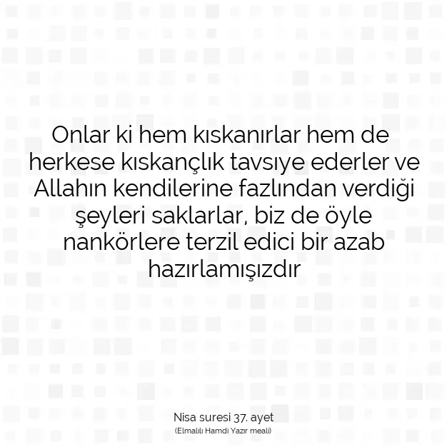 Ayetbul | Kuran Mealleri | Quran | Nisa suresi 37. ayet