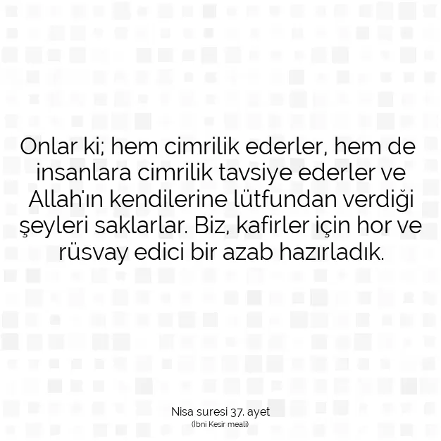 Ayetbul | Kuran Mealleri | Quran | Nisa suresi 37. ayet