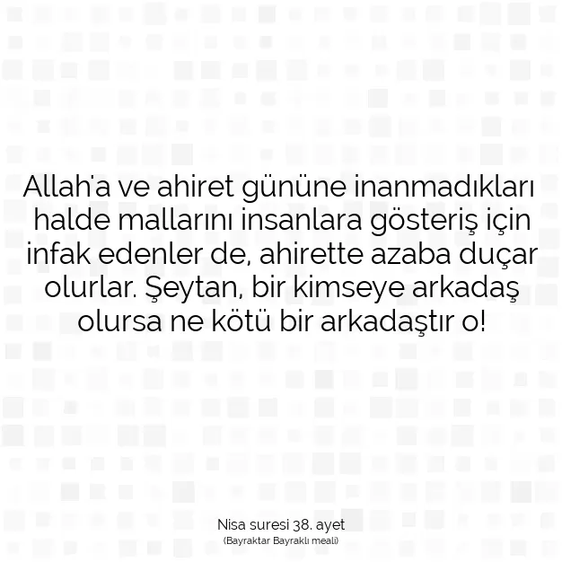 Ayetbul | Kuran Mealleri | Quran | Nisa suresi 38. ayet