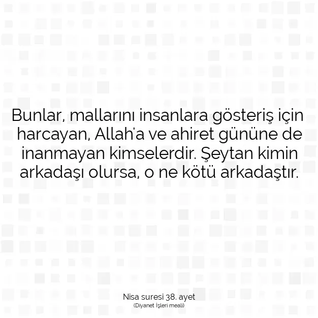 Ayetbul | Kuran Mealleri | Quran | Nisa suresi 38. ayet