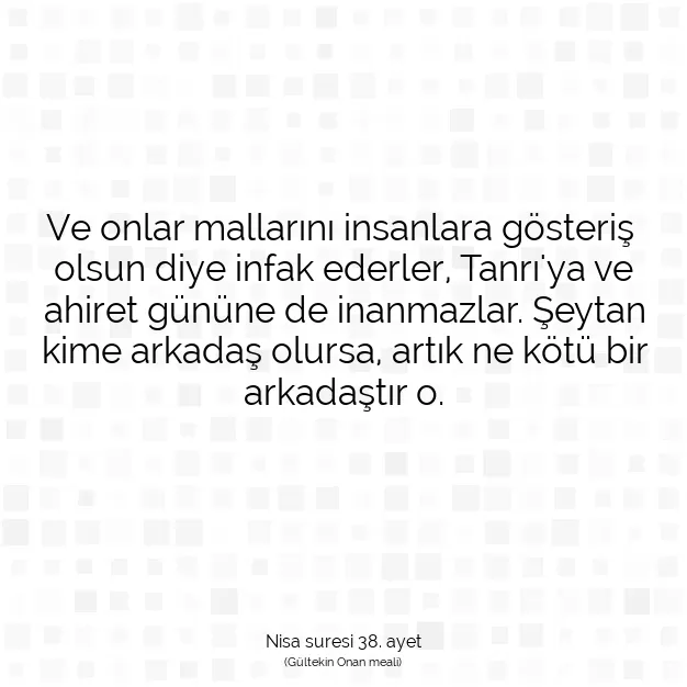 Ayetbul | Kuran Mealleri | Quran | Nisa suresi 38. ayet